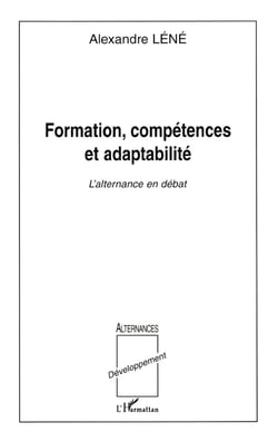 FORMATION, COMPÉTENCES ET ADAPTABILITÉ : L'alternance en débat