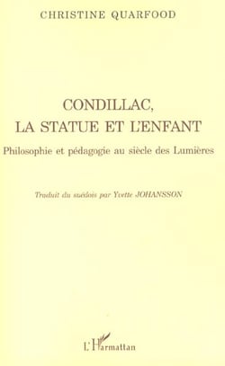 Condillac la statue et l'enfant - philosophie et pedagogie au siecle des lumieres