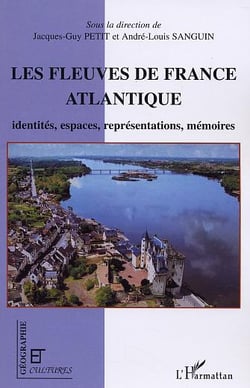 Revue géographie et cultures : les fleuves de France atlantique - identités, espaces, représentations, mémoires