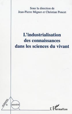 L'industrialisation des connaissances dans les sciences du vivant