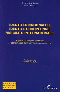 Identites nationales, identite europeenne, visibilite internationale - aspects historiques, politiqu