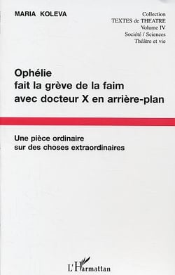 Ophelie fait la greve de la faim avec docteur x en arriere plan - une piece ordinaire sur des choses