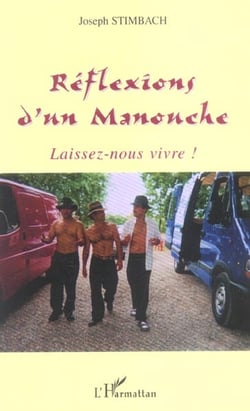 Réflexions d'un Manouche : Laissez-nous vivre!
