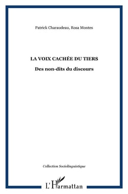 La voix cachée du tiers : Des non-dits du discours