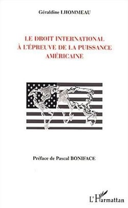 Le droit international a l'epreuve de la puissance americaine