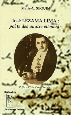 José LEZAMA LIMA: poète des quatre éléments