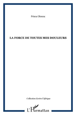 Force de toutes mes douleurs