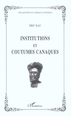 Institutions et coutumes canaques