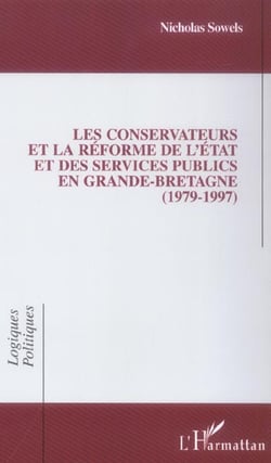 Les conservateurs et la reforme de l'etat et des services publics en grande-bretagne - 1979-1997