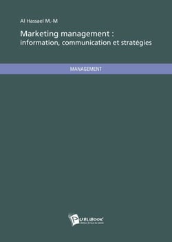 Marketing management - information, communication et stratégies