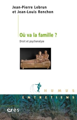 Où va la famille ? droit et psychanalyse