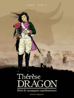 Thérèse, dragon - récit de campagnes napoléoniennes