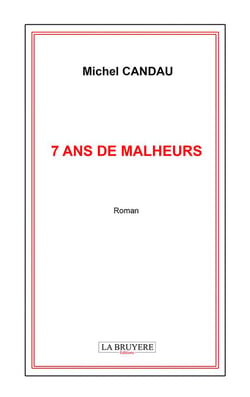 7 ans de malheurs