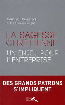 La sagesse chrétienne - un enjeu pour l'entreprise