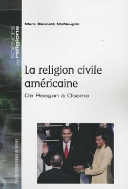 La religion civile americaine - de Reagan à Obama