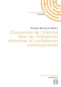 L'expression de l'altérité dans les littératures africaines et caribéennes contemporaines