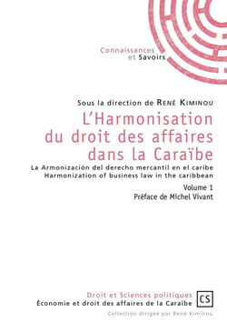 L'harmonisation du droit des affaires dans la Caraïbe - la armonización del derecho mercantil en el caribe - harmonization of business law in the caribbean Tome 1