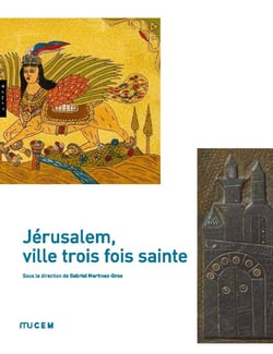 Jérusalem - ville trois fois sainte