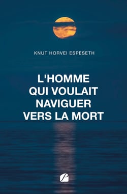 L'homme qui voulait naviguer vers la mort
