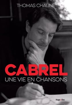 Francis Cabrel - une vie en chansons