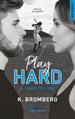 Play hard Tome 4 : hard to lose
