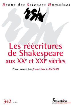 Revue des Sciences Humaines n.342 : les réécritures de Shakespeare aux XXe et XXIe siècles