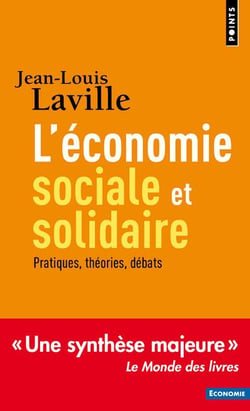 L'économie sociale et solidaire - théories, pratiques, débats