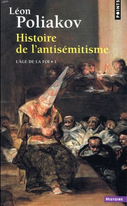 Histoire de l'antisémitisme Tome 1 : l'âge de la foi