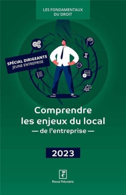 Comprendre les enjeux du local de l'entreprise (édition 2023)