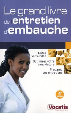 Le grand livre de l'entretien d'embauche (4e édition)