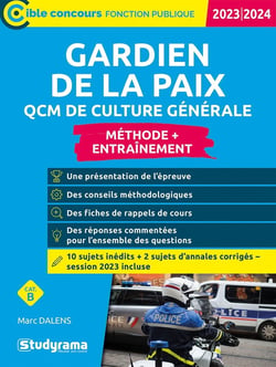 Gardien de la paix : QCM de culture générale et d'actualité - concours 2023-2024 (édition 2023/2024)