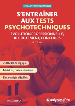 Efficacité professionnelle : S'entraîner aux tests psychotechniques : Evolution professionnelle, recrutement, concours (11e édition)