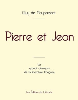 Pierre et Jean de Maupassant (édition grand format)
