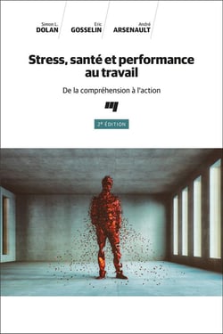 Stress, santé et performance au travail : de la compréhension à l'action (2e édition)