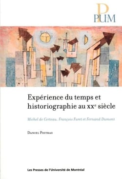 Experience du temps et historiographie au xxe siecle - michel de certeau, francois furet et fernand