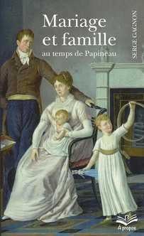 Mariage et famille au temps de papineau