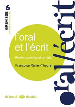 L'oral et l'écrit - règles, exercices et corrigés