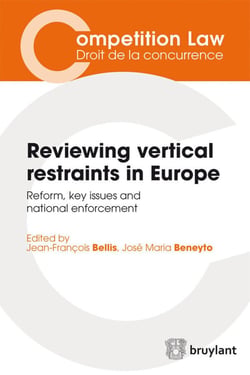 Reviewing vertical restraints in Europe - reform, key issues and national enforcement