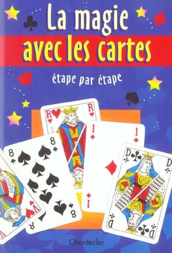 La magie avec les cartes - etape par etape