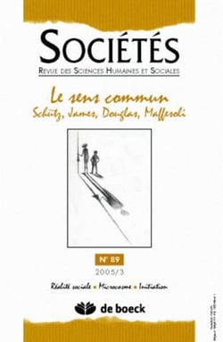 Sociétés n.89 : le sens commun - Schutz, James, Douglas, Maffesoli