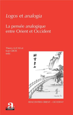 Logos et analogia, la pensée analogique entre Orient et Occident