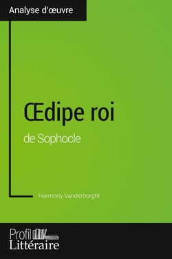 Oedipe roi de Sophocle - analyse approfondie