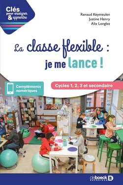 Clés pour enseigner et apprendre : la classe flexible : je me lance !