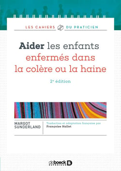 Aider les enfants enfermés dans la colère ou la haine - l'histoire de Violaine qui détestait la gent