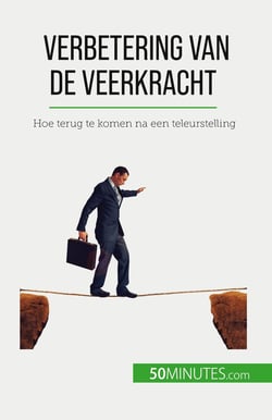 Verbetering van de veerkracht : Hoe terug te komen na een teleurstelling