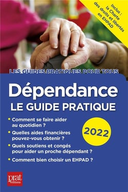 Dépendance, le guide pratique (édition 2022)