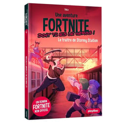 Une aventure Fortnite dont tu es le héros ! Tome 4 - le traitre de Stormy Station