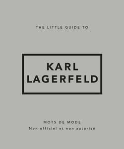 The Little Guide to Karl Lagerfeld : Mots de mode