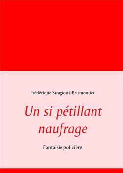 Un si pétillant naufrage - fantaisie policière