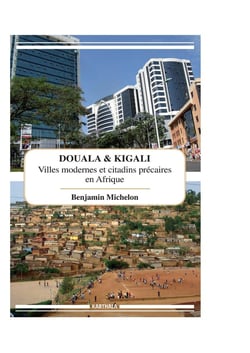 Douala & Kigali - villes modernes et citadins précaires en Afrique